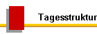 Tagesstruktur
